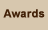 Awards